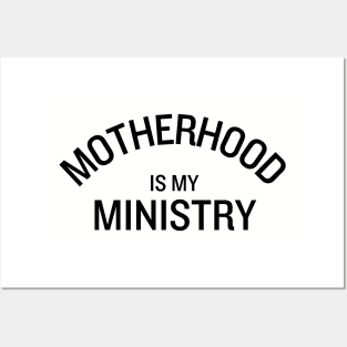 Motherhood Is My Ministry Posters and Art